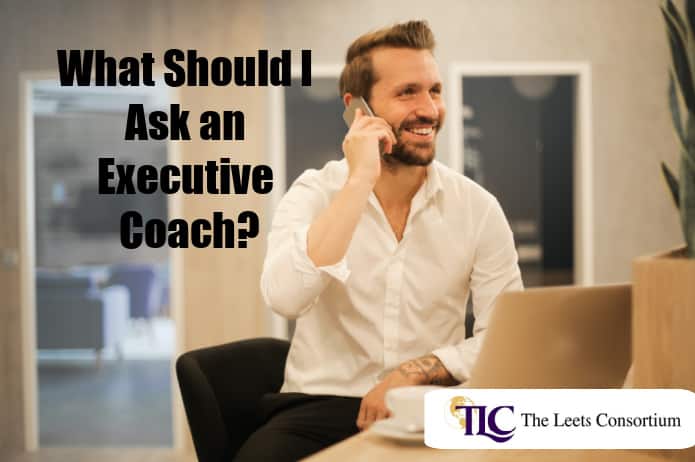 What should I ask an executive coach